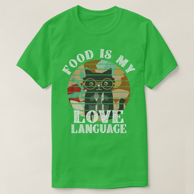 T-shirt Food Is My Love Language - Chef Baking Love Foodie (Design devant)