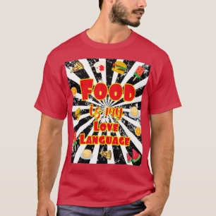 T-shirt food is my love language for foodies VNeck 