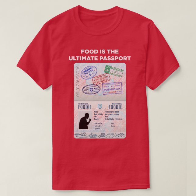 T-shirt Food Is The Ultimate Passport International Travel (Design devant)