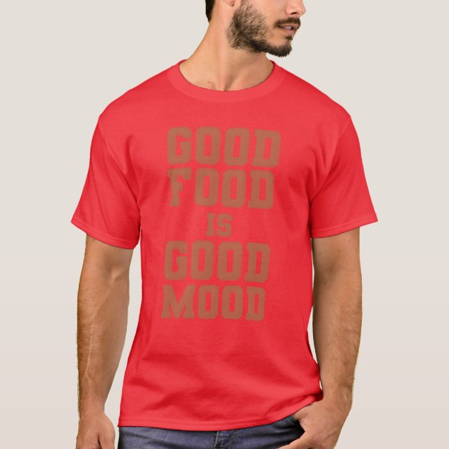 T-shirt food lover quote good food is good mood foodie boy (Devant)