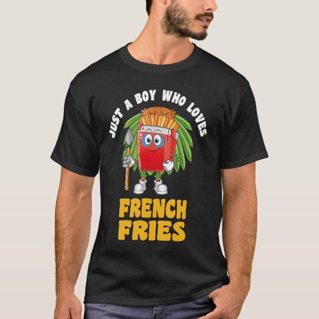 T-shirt Foodie Funny Food Just A Boy Who Loves French Frie (Devant)