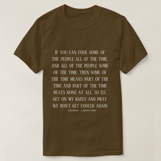 T-shirt Foolishness - Une chemise MisterP (Design devant)