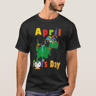 T-shirt Fool's Day Pranks Dinosaur April Joke
