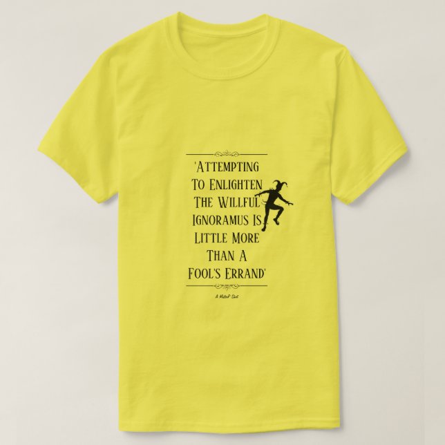 T-shirt Fool's Errand - Une chemise MisterP (Design devant)