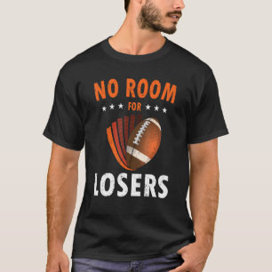 T-shirt Football américain pas de place pour les perdants