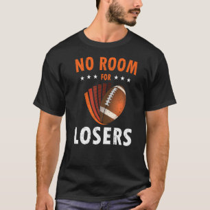 T-shirt Football américain pas de place pour les perdants 