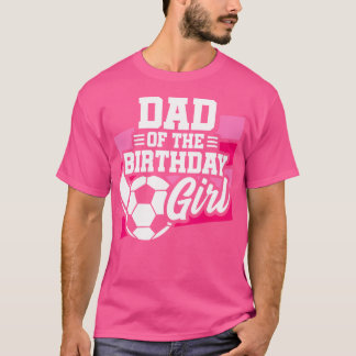 T-shirt Football Anniversaire Père Filles Football Anniver