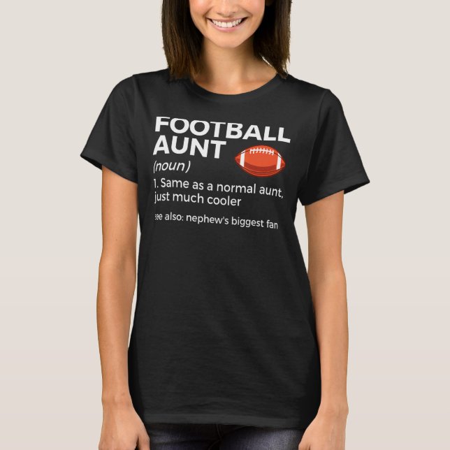T-shirt Football Aunt Definition Nephew's Biggest Fan (Devant)