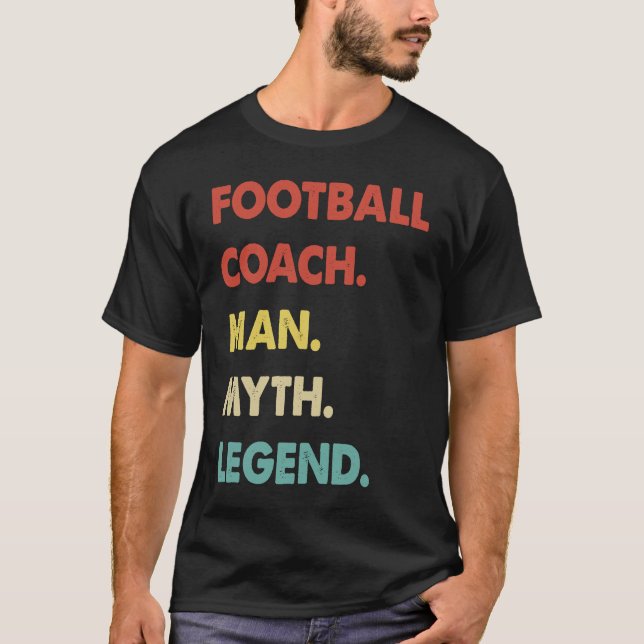 T-shirt Football Coach Man Myth Legend  1 (Devant)