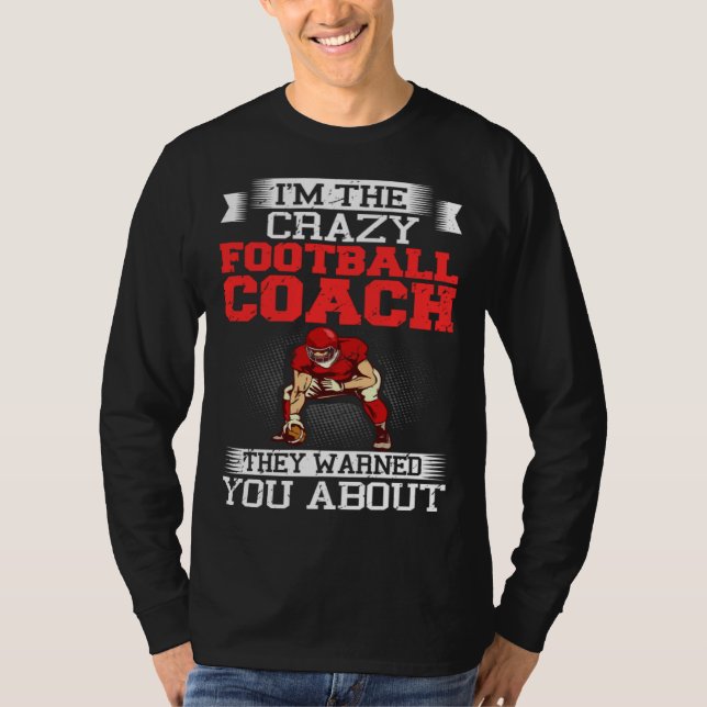 T-shirt Football Coach Quotes Game Player Training Field   (Devant)
