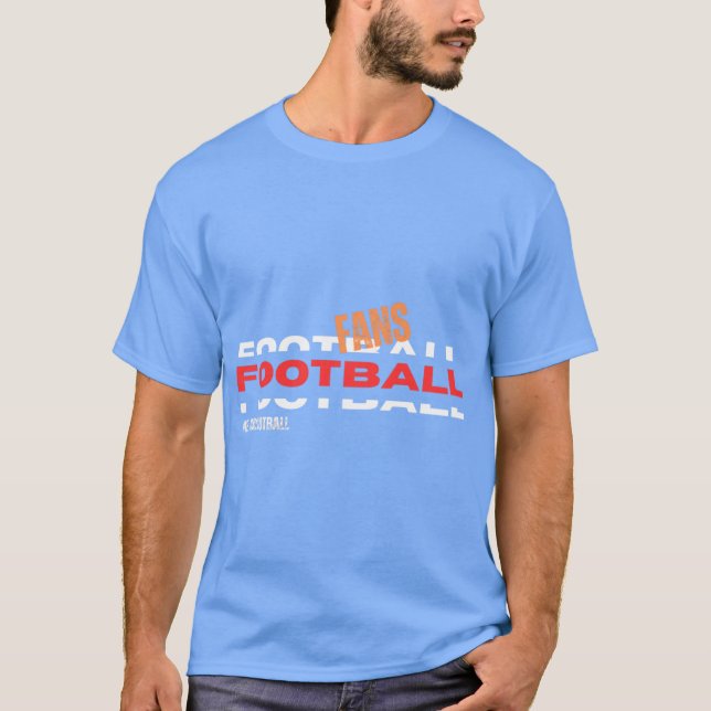 T-shirt Football Fans. We are football. (Devant)