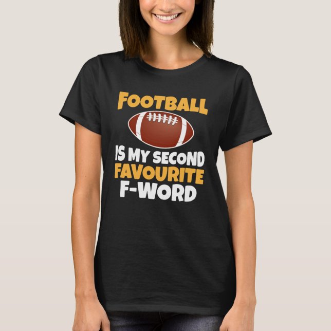 T-shirt Football Is My Second Favourite Quote (Devant)