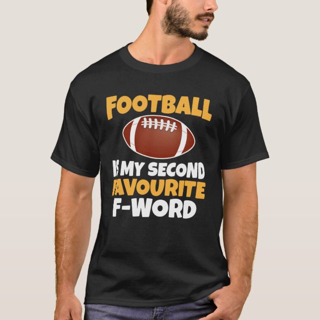 T-shirt Football Is My Second Favourite Quote (Devant)