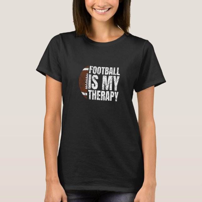 T-shirt Football Is My Therapy Football Player Premium (Devant)
