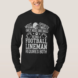 T-shirt Football Lineman La Plupart Des Sports Ont Besoin
