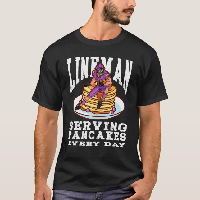 T-shirt Football Lineman Pancakes Served Every Day Offensi (Devant)