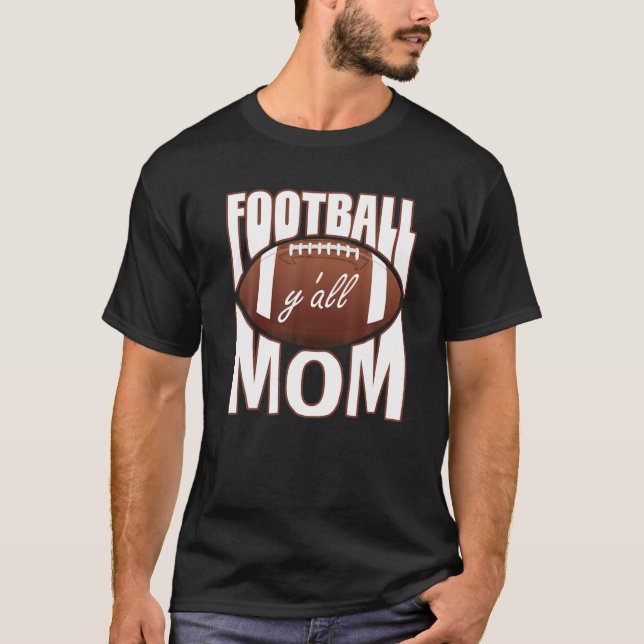 T-shirt Football Maman Y'all Football Drôle Football Sport (Devant)