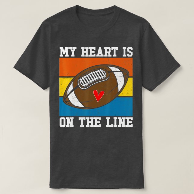 T-shirt Football My Heart Is On The Line Offensive Lineman (Design devant)