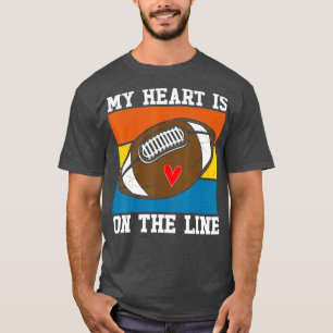T-shirt Football My Heart Is On The Line Offensive Lineman