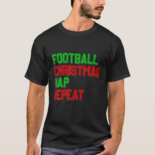 T-shirt Football Nap De Noël Et Répéter La Citation Funny  (Devant)