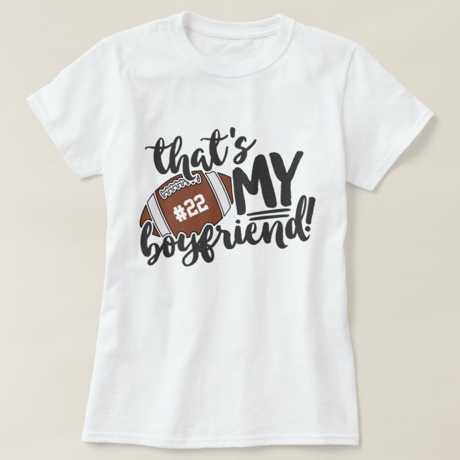 T-shirt Football That's My Boyfriend Numéro Jeu Jour T-Shi (Design devant)