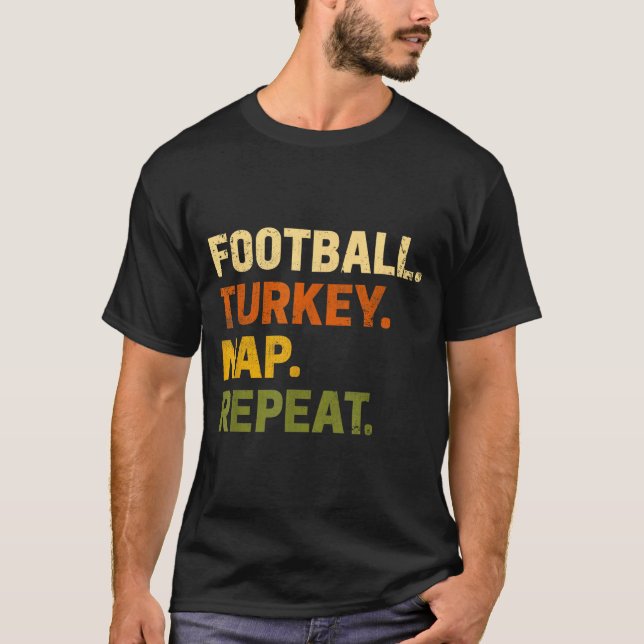 T-shirt Football Turkey Nap Repeat Thanksgiving Costume Le (Devant)