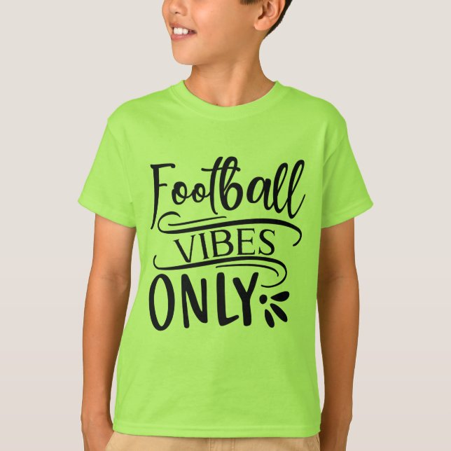 T-Shirt Football Vibes Only (Devant)