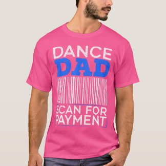 T-shirt For A Dancing Father