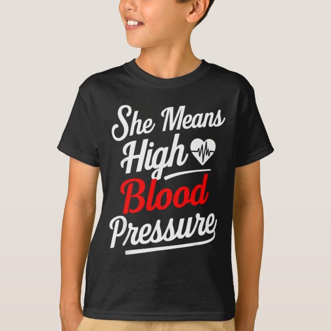 T-shirt For Couples _ She Means High Blood Pressure _ Funn (Devant)