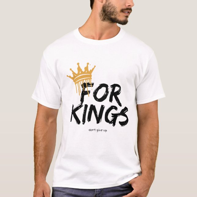 T-shirt For kings shirt (Devant)