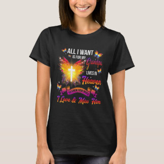 T-shirt For Men Women Missing Grandpa In Heaven Lost My Gr