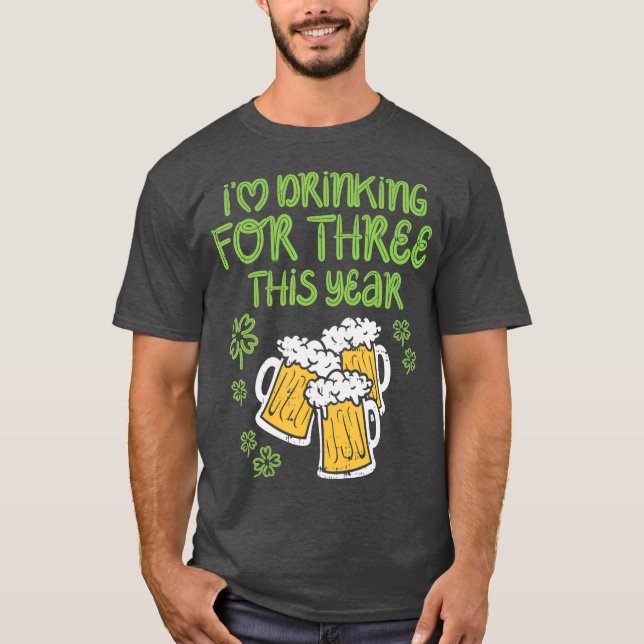 T-shirt For Three Im Drinking St Patricks Day Men Dad (Devant)