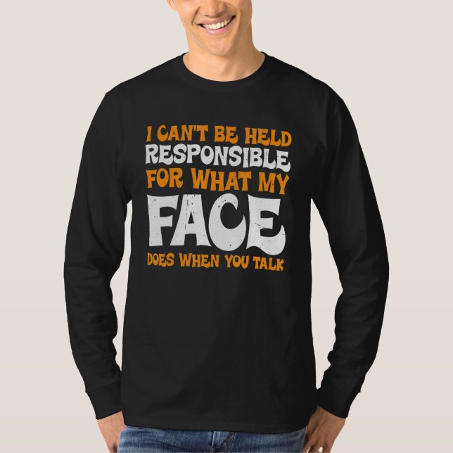 T-shirt For What My Face Does When You Talk (Devant)