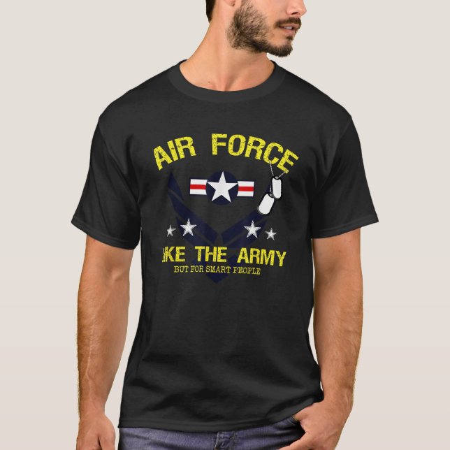 T-shirt Force Aérienne Comme L'Armée De Terre Mais Pour Le (Devant)