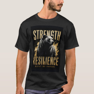 T-shirt Force de l'ours Résilience Construite par la Natur