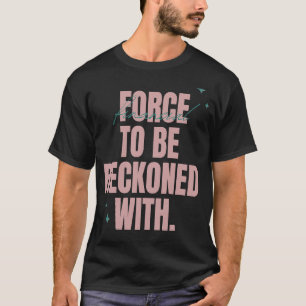 T-shirt Force financière à considérer
