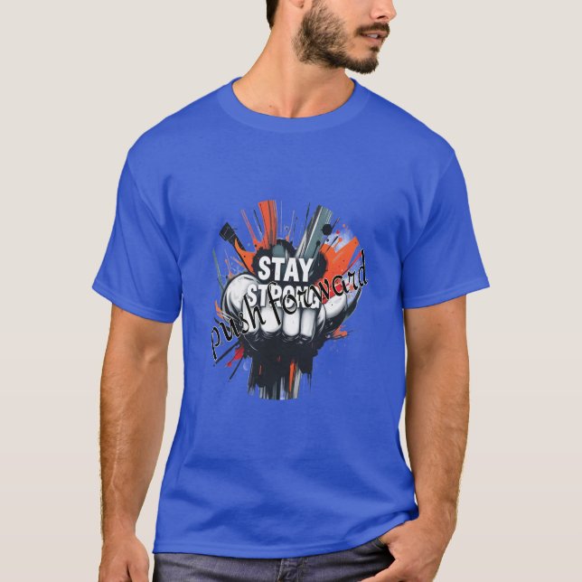 T-shirt Force mentale : Restez forts, avancez (Devant)
