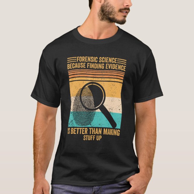 T-shirt Forensic Scientist Forensic Science Finding Eviden (Devant)