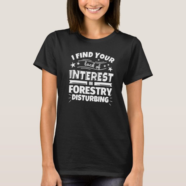 T-shirt Foresterie Manque d'intérêt (Devant)