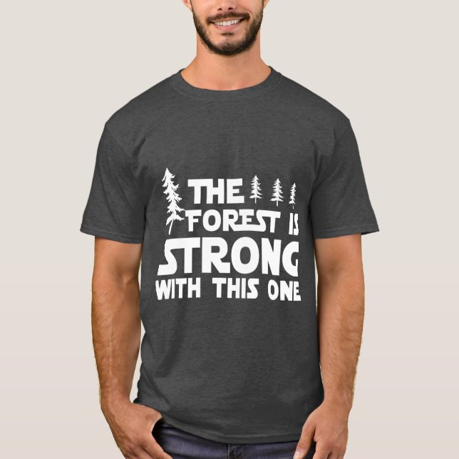 T-shirt Forêt forte avec ce Randonnée Camping (Devant)