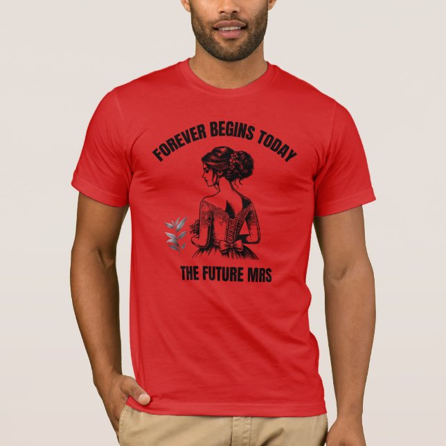 T-shirt Forever Begins Today Mariée SVG - La future Mme  (Devant)