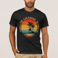 T-Shirt FOREVER CHASING SUNSETS