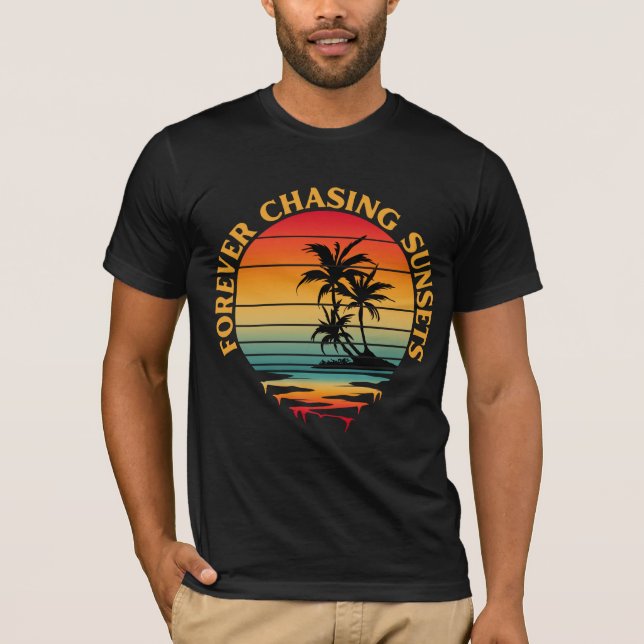 T-Shirt FOREVER CHASING SUNSETS (Devant)