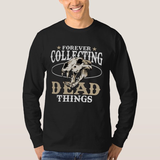 T-shirt Forever Collecting Dead Things Stuffing Animal Tax (Devant)
