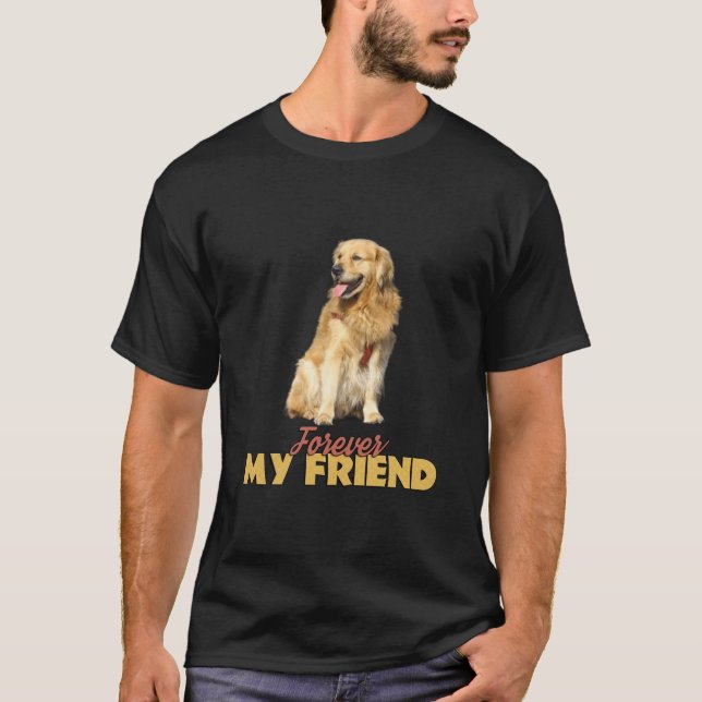 T-shirt Forever Mon Ami Golden Retriever Chien Design (Devant)