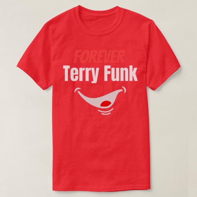T-shirt Forever Terry Funk (Design devant)