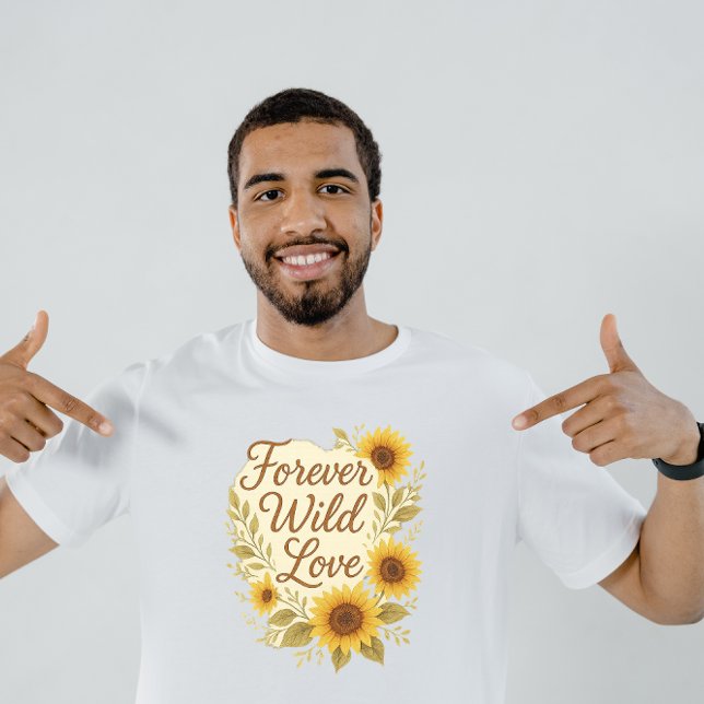 T-shirt Forever Wild Love – Boho Rustic Sunflower Wedding  (Créateur téléchargé)