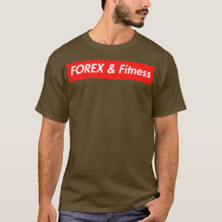 T-shirt FOREX ampamp Fitness Trader Lifestyle Extreme Inve
