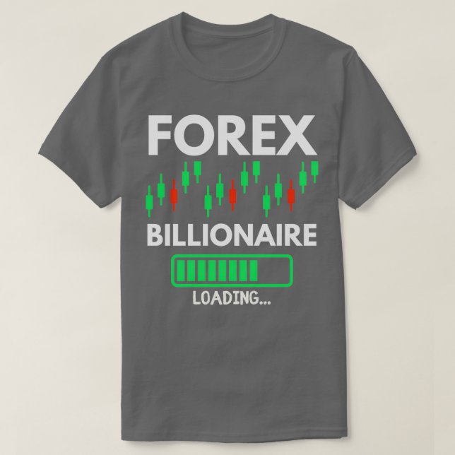 T-shirt Forex Billionaire Chargement 2 (Design devant)