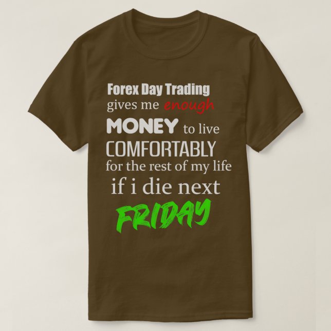T-shirt Forex Day Trading drôle Design (Design devant)
